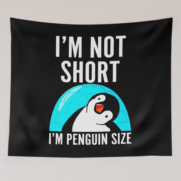 Item preview, Im Not Short Im Penguin Size, Funny Penguin designed and sold by printify.