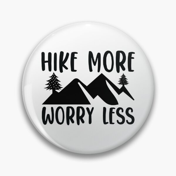 Item preview, Hike More Worry Less designed and sold by BLKHAS.