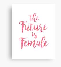 The Future is Female Pink Quote Canvas Print