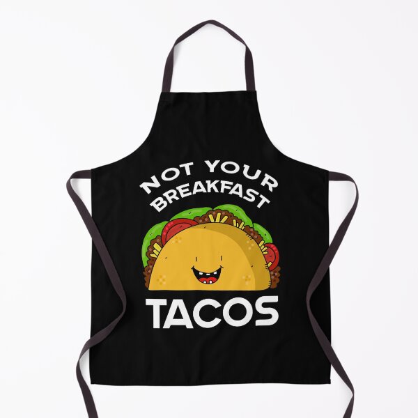 Item preview, Not Your Breakfast Taco designed and sold by Sunset Design.