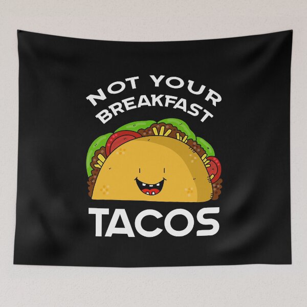 Item preview, Not Your Breakfast Taco designed and sold by Sunset Design.