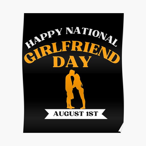 "National Girlfriend Day" Poster for Sale by Finalstore Redbubble