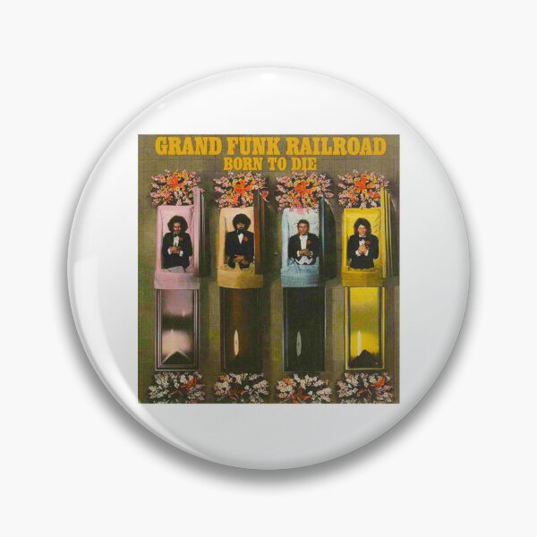 Item preview, Grand Funk Railroad - Born To Die. by Inmigrant Perfect Gift   designed and sold by OpulentEscape.