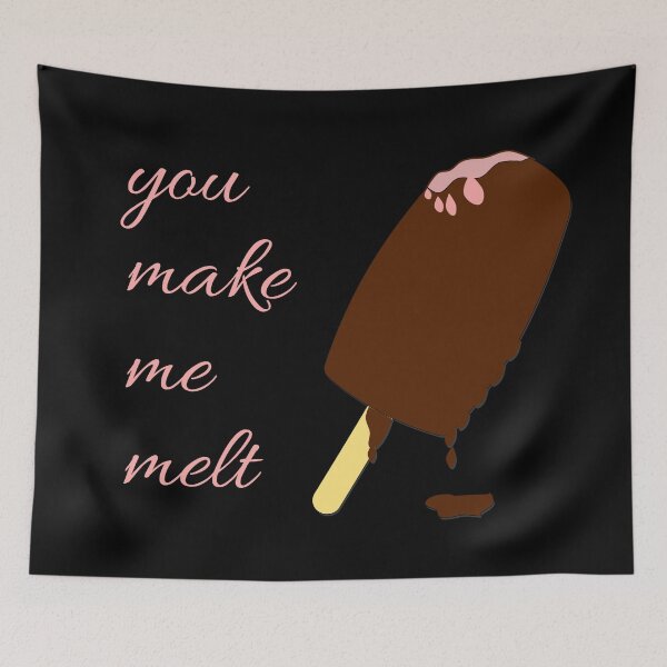 Item preview, You make me melt designed and sold by Nesro34.