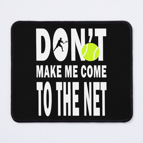 Item preview, Don't Make Me Come To The Net designed and sold by vineeth.