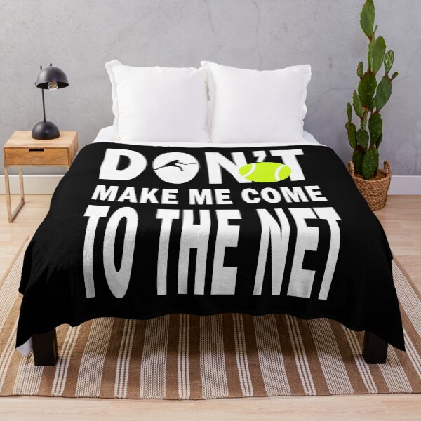 Item preview, Don't Make Me Come To The Net designed and sold by vineeth.