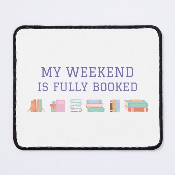 Item preview, My Weekend is Fully Booked for literature lovers designed and sold by ThreadlyAndCo.