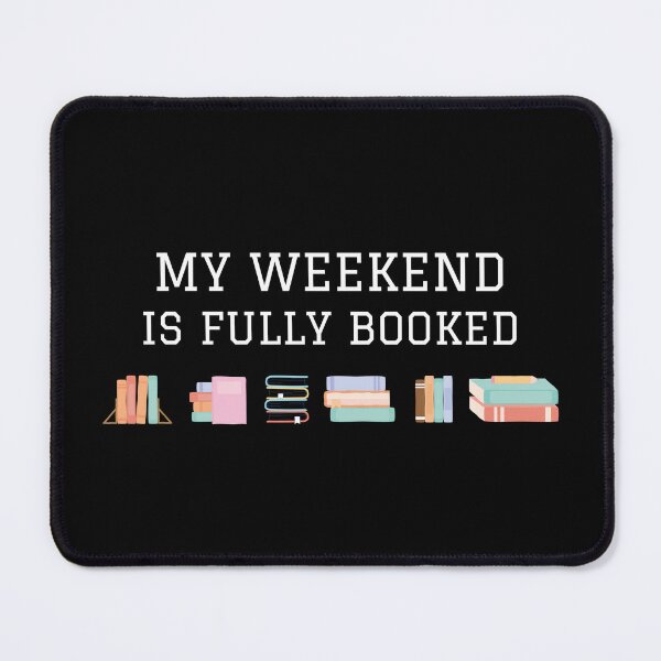 Item preview, My Weekend is Fully Booked for literature lovers designed and sold by ThreadlyAndCo.