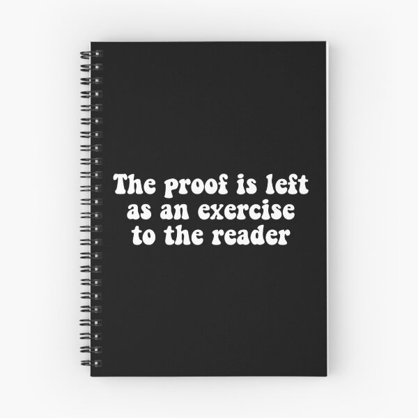 Item preview, The Proof Is Left As An Exercise To The Reader - Funny Math Joke designed and sold by T-shirt For You.