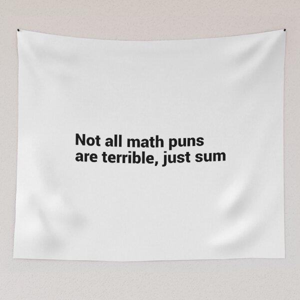 Item preview, Not All Math Puns Are Terrible Just Sum designed and sold by T-shirt For You.