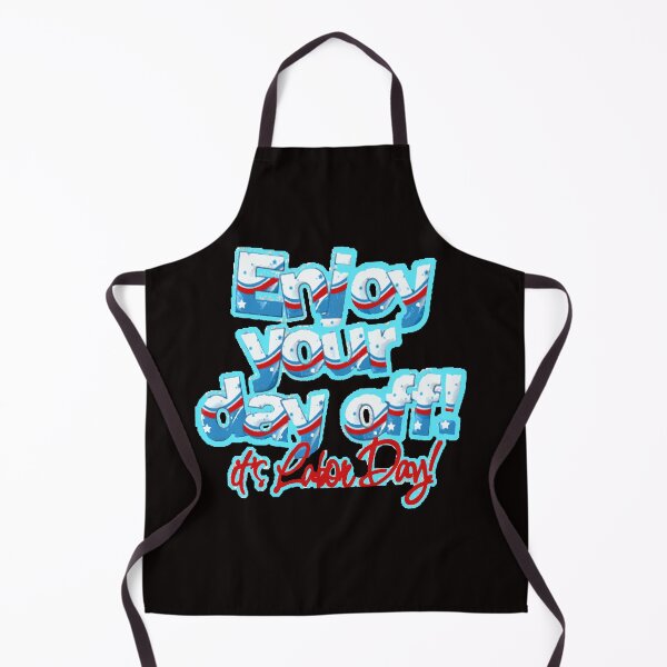 Item preview, Enjoy The Day Off, Happy Labor Day - Have A Safe And Happy Labor Day Weekend - Honor Labor Day - Celebrate The Day Off - Happy Labor Day designed and sold by Viktor Kabbach.