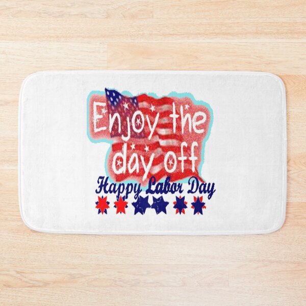 Item preview, Enjoy The Day Off, Happy Labor Day - Have A Safe And Happy Labor Day Weekend - Honor Labor Day - Celebrate The Day Off - Happy Labor Day  designed and sold by Viktor Kabbach.