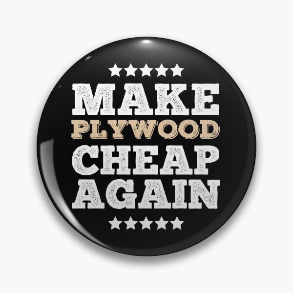 Item preview, Make Plywood Cheap Again designed and sold by peacefulcreator.