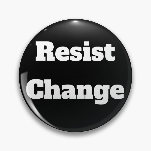 Item preview, Resist change designed and sold by hinteo.