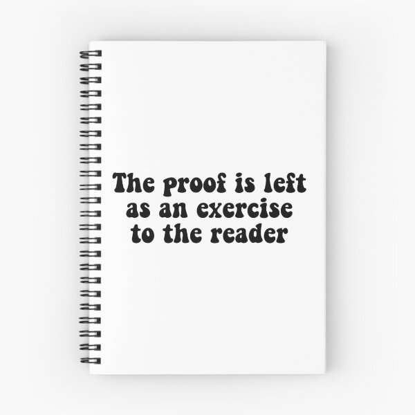 Item preview, The Proof Is Left As An Exercise To The Reader - Funny Math Joke designed and sold by T-shirt For You.