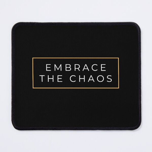 Item preview, Embrace the Chaos designed and sold by LoveLifeRandom.