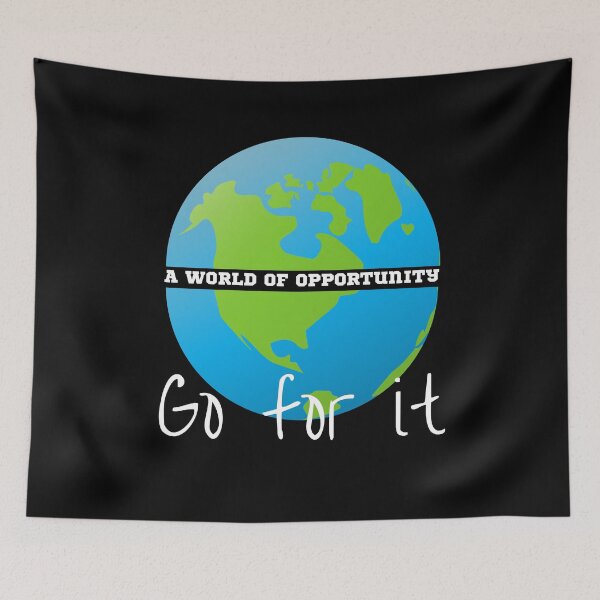 Item preview, A world of Opportunity, Go For It designed and sold by BetterLifeToday.