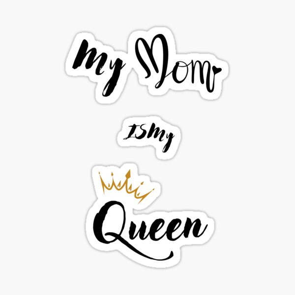 MY QUEEN Sticker