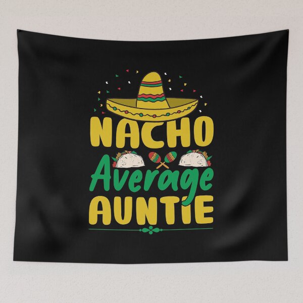 Item preview, Nacho Average Auntie Cinco De Mayo Mexican Sombrero Latina designed and sold by haselshirt.