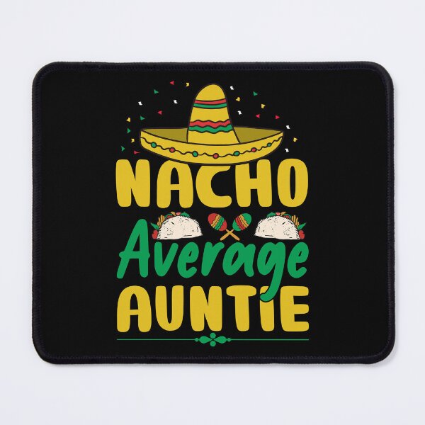 Item preview, Nacho Average Auntie Cinco De Mayo Mexican Sombrero Latina designed and sold by haselshirt.