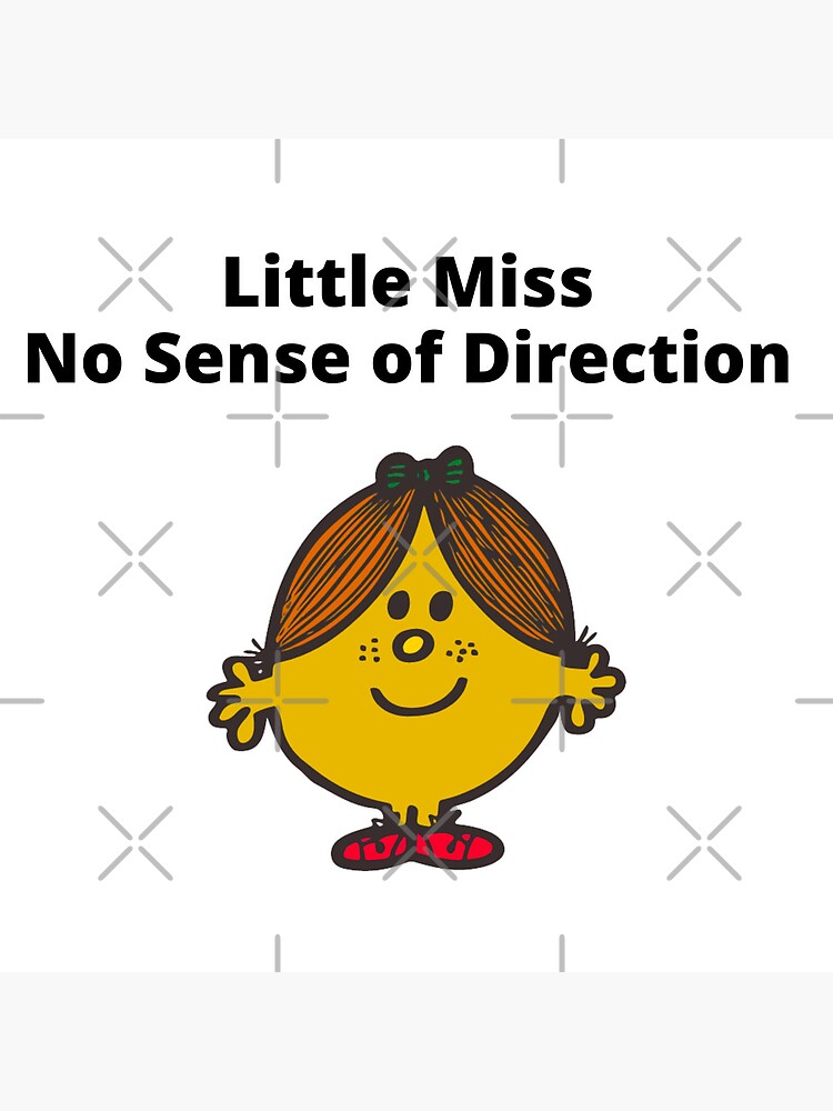 little-miss-no-sense-of-direction-poster-for-sale-by-hannyz812