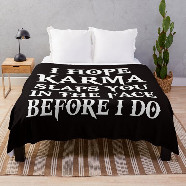 Item preview, I Hope Karma Slaps You In The Face Before I Do designed and sold by Buyeseoshop.