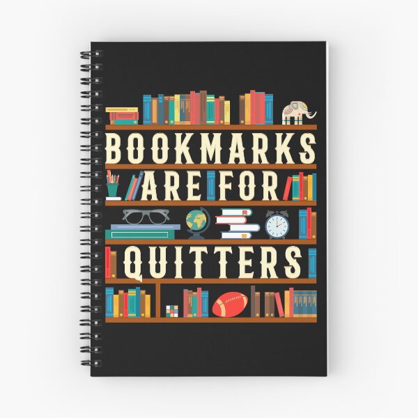 Item preview, Bookmarks Are For Quitters designed and sold by Yernarb.
