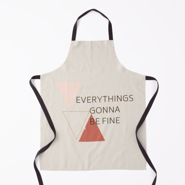 Item preview, Everythings gonna be fine designed and sold by R&C.