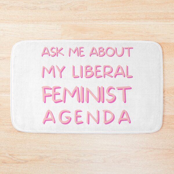 Item preview, Ask Me About My Liberal Feminist Agenda designed and sold by SaritasShop.