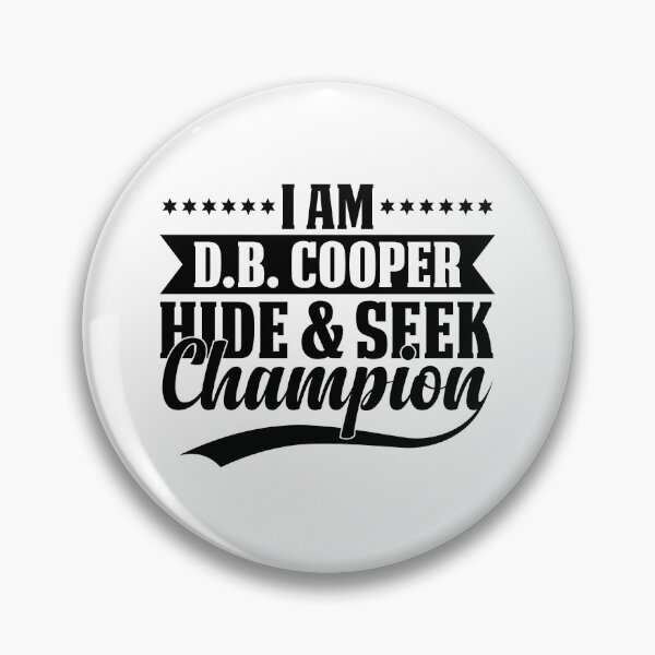 Item preview, I am d b cooper hide and seek champion designed and sold by stonebridge97.