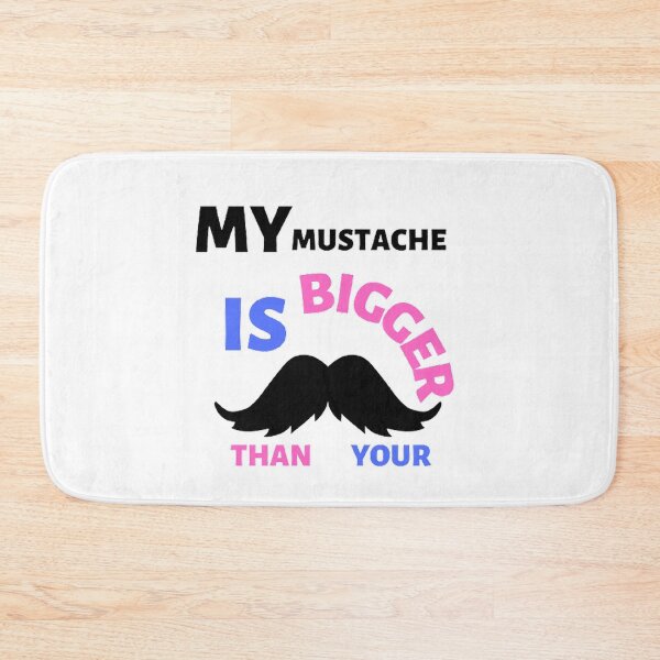 Item preview, My mustache is bigger than your designed and sold by Hammy97.