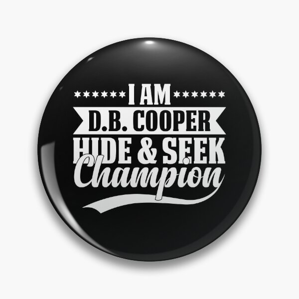 Item preview, I am d b cooper hide and seek champion designed and sold by stonebridge97.