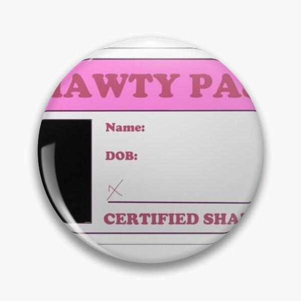 Item preview, Pass Card Shawty Meme  designed and sold by meabh00.