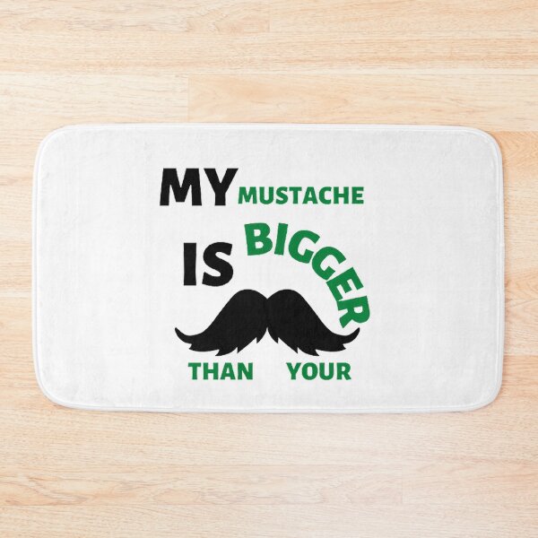 Item preview, My mustache is bigger than your designed and sold by Hammy97.