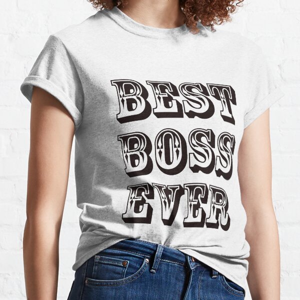 best boss ever t shirt