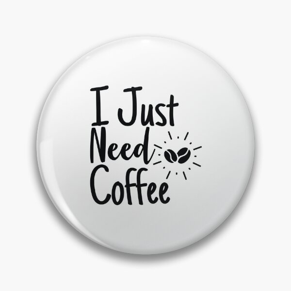 Item preview, I Just Need Coffee designed and sold by printheavenart.