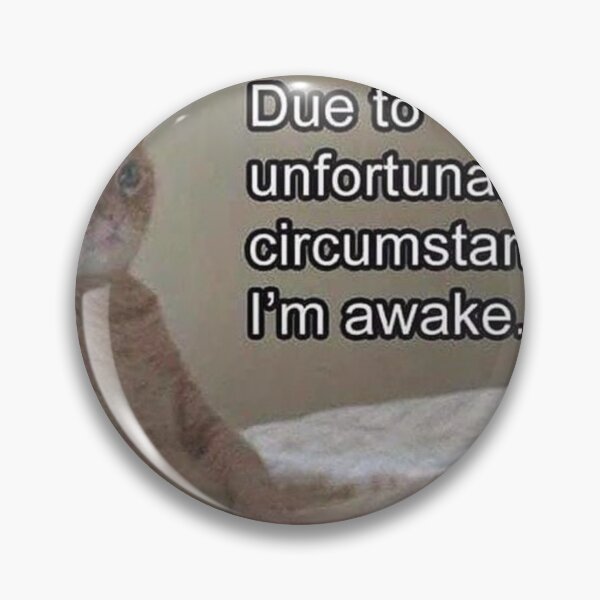 Item preview, Due to unfortunate circumstances, i'm awake designed and sold by meabh00.