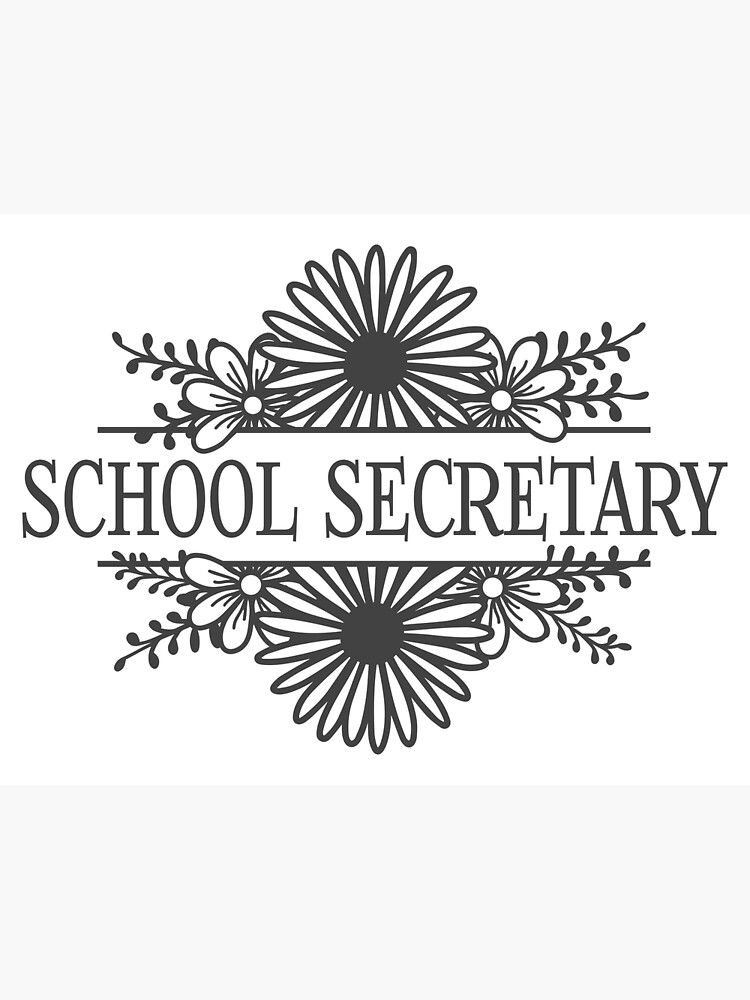 "School Secretary flower frame" Poster for Sale by brackerdesign Redbubble