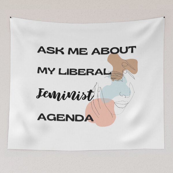 Item preview, Ask Me About My Liberal Feminist Agenda designed and sold by SaritasShop.