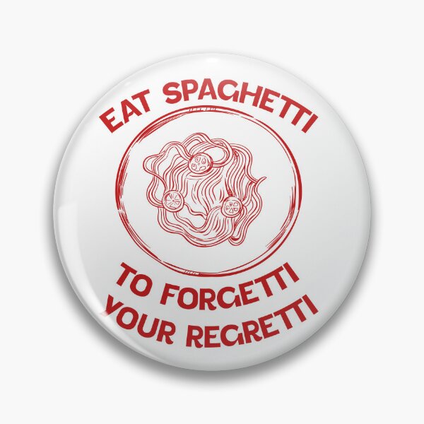Item preview, Eat Spaghetti To Forgetti Your Regretti designed and sold by Halabe art.