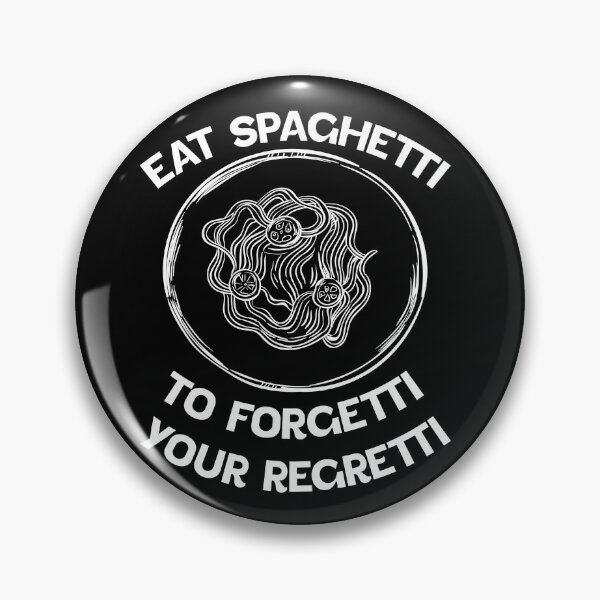Item preview, white Eat Spaghetti To Forgetti Your Regretti designed and sold by Halabe art.