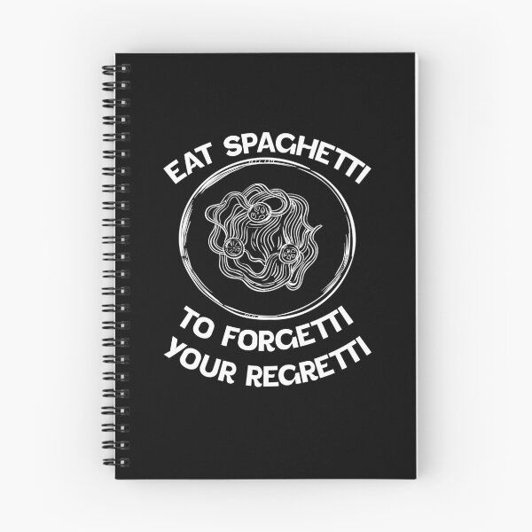Item preview, white Eat Spaghetti To Forgetti Your Regretti designed and sold by Halabe art.