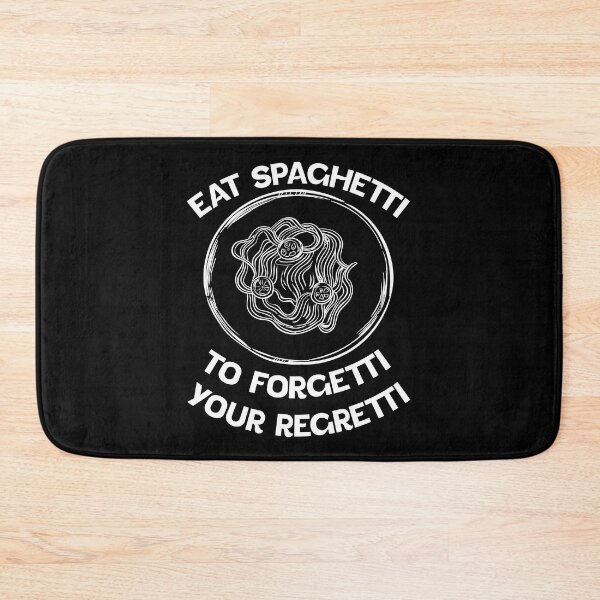 Item preview, white Eat Spaghetti To Forgetti Your Regretti designed and sold by Halabe art.