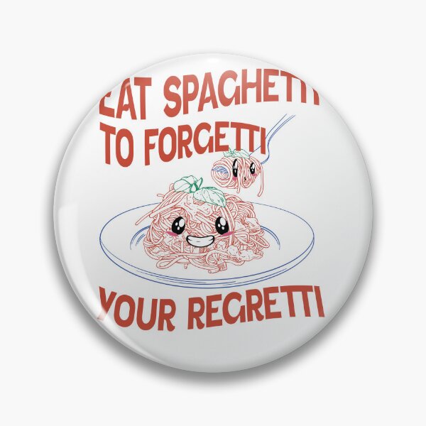 Item preview, Eat Spaghetti To Forgetti Your Regretti designed and sold by Halabe art.
