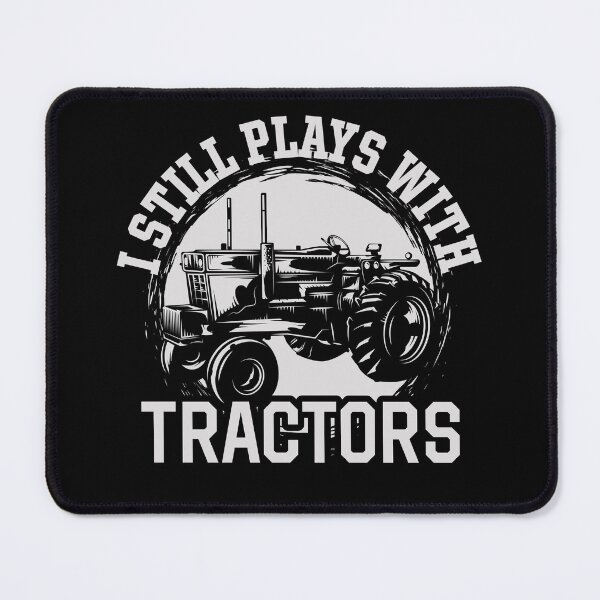 Item preview, I Still Plays With Tractors designed and sold by superone8.