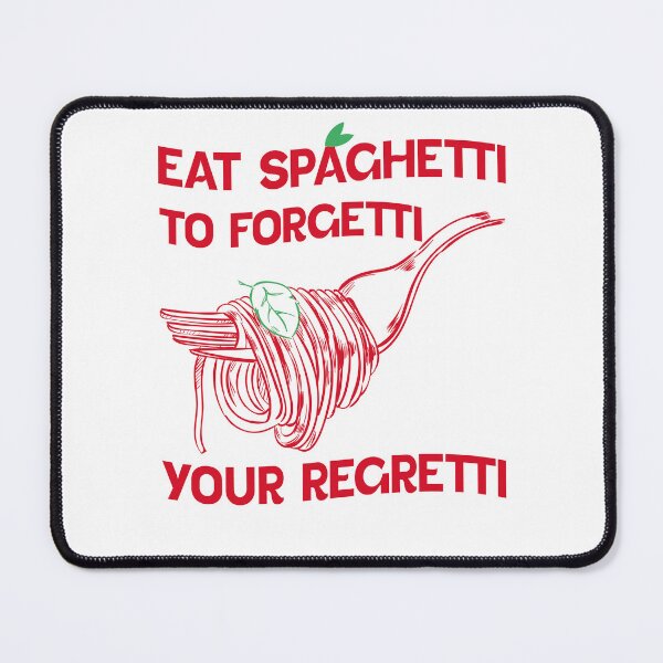 Item preview, Eat Spaghetti To Forgetti Your Regretti designed and sold by Halabe art.
