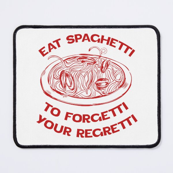 Item preview, Eat Spaghetti To Forgetti Your Regretti designed and sold by Halabe art.