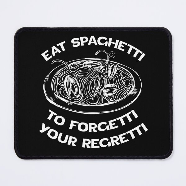Item preview, White version Eat Spaghetti To Forgetti Your Regretti designed and sold by Halabe art.