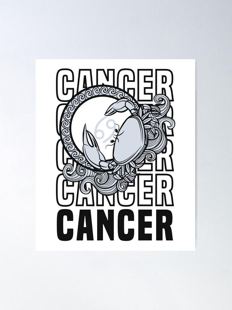 Cancer Zodiac Sign June 22 to about July 22 wht Poster