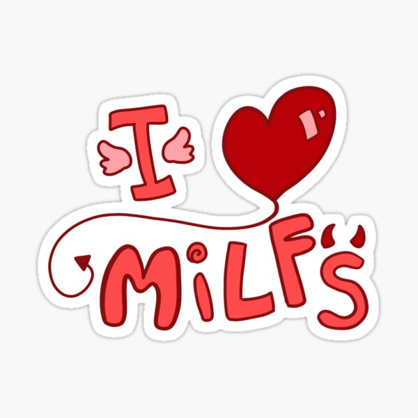 I Love Milfs Sticker For Sale By Willy Not Wonka Redbubble